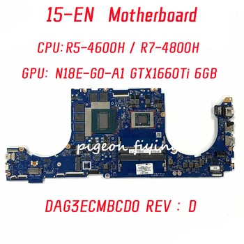 Материнская плата DAG3ECMBCD0 для ноутбука HP OMEN 15-EN Процессор: R5-4600H R7-4800H Графический процессор: N18E-G0-A1 GTX1660Ti 6 ГБ DDR4 100% Тест В порядке