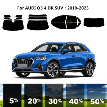 Комплект для УФ-тонировки автомобильных окон из нанокерамики, Автомобильная пленка для окон AUDI Q3 4 DR SUV 2019-2023