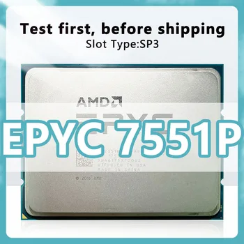 Процессор EPYC 7551P 7 нм, 32 ядра, 64 потока, 2,0 ГГц, 64 МБ, 180 Вт, процессорный разъем SP3 для материнской платы H11SSL-i Server 7551P