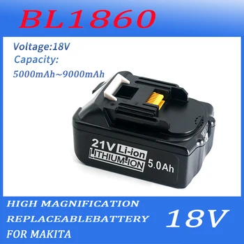 18V 5.0Ah 6.0Ah Аккумуляторная Батарея Для Электроинструментов Makita со Светодиодной Литий-ионной Заменой BL1860 1850 18 V 9 A 6000 mAh 9000mAh
